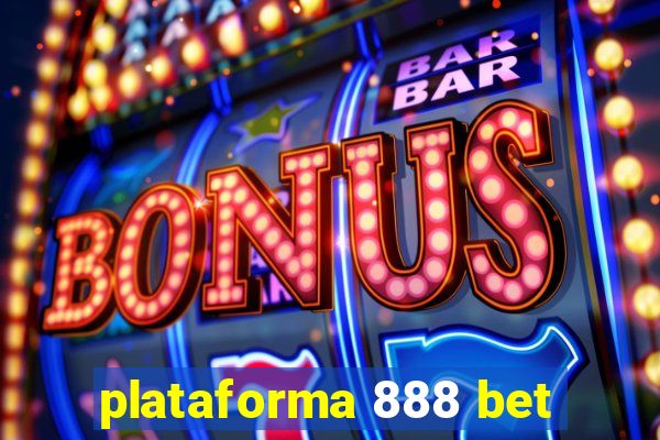 plataforma 888 bet